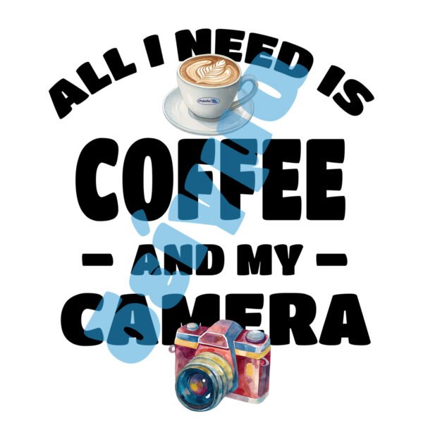 T-shirt pekefe-All i need coffee & my camera
